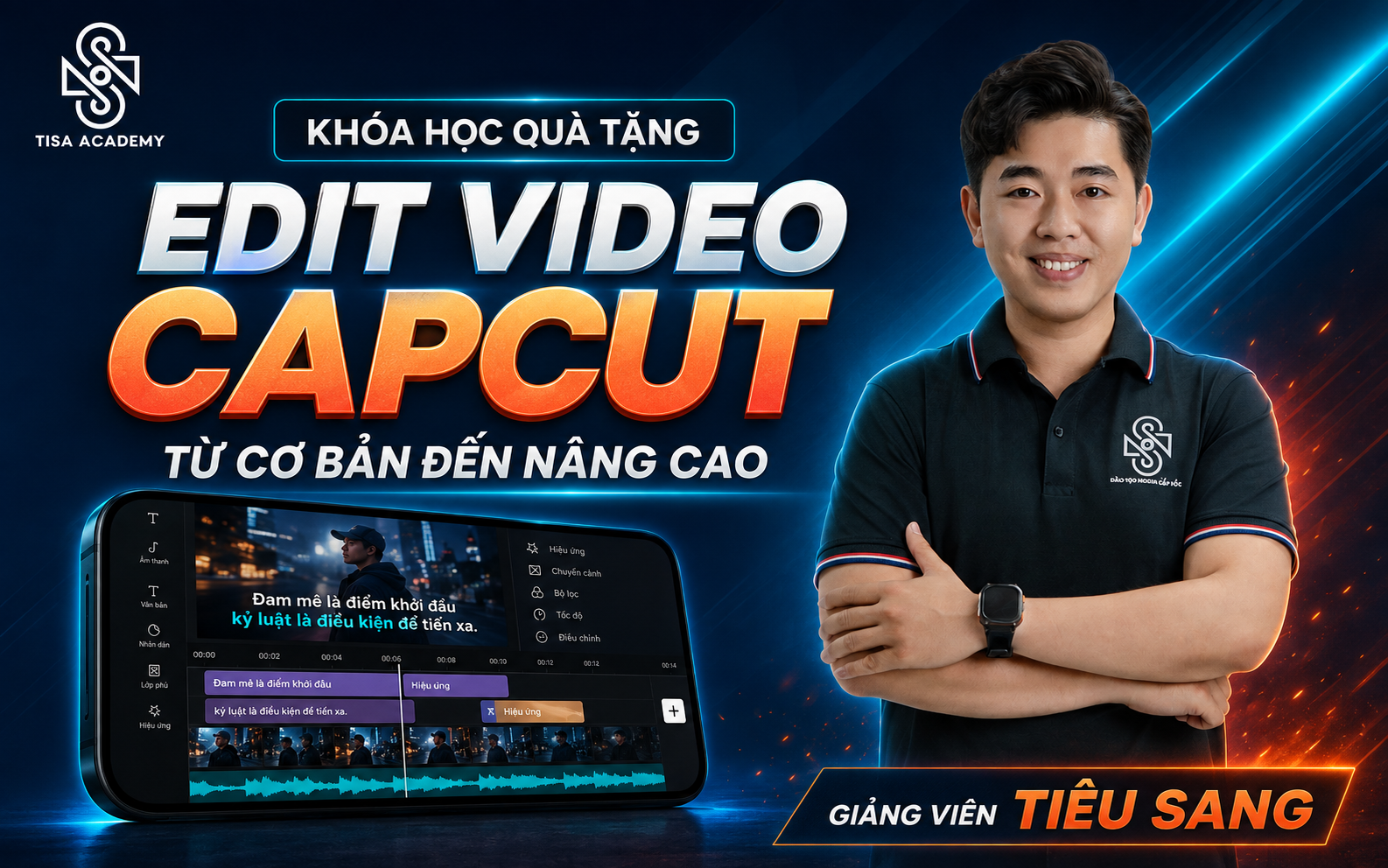 Khóa học Edit Video CapCut từ cơ bản đến nâng cao cùng giảng viên Tiêu Sang